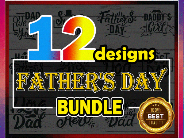 Https://svgpackages.com father’s day bundle png, happy father’s day, dad png, papa png, dad quote, best dad, cut file, sublimation, father’s day digital download 990217364 graphic t shirt