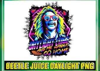 Beetle Juice Daylight Png, Daylight Come and Me Wanna Go Home Png, Scary Movie, Horror Halloween, Halloween Sublimation, Digital Download 903245107