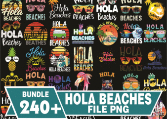 https://svgpackages.com Bundle 245+ Hola Beaches Png, Beach Png, Beach Lover Gift, Beach Vacation Png, Summer Vacation Png, Funny Beach Png, Digital Download 991225396 graphic t shirt