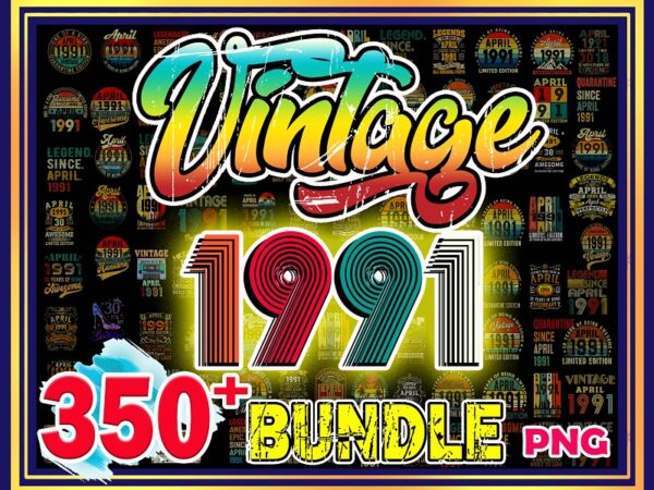 Https://svgpackages.com 350+ vintage retro 1991 birthday 30th birthday gift png files for shirt, print to cut files combo, png bundles, digital download 983495166 graphic t shirt