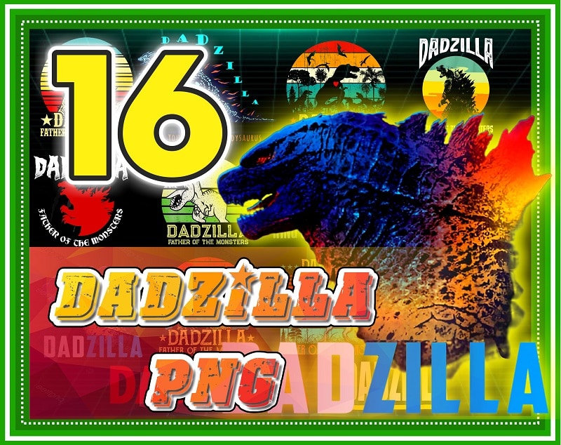 16 Designs DADZILLA PNG Bundle, Vintage Design, Dadzilla Bundle, Godzilla , King Of The Monster, Dadzilla Sublimation, Digital Download 984295198