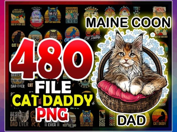 Https://svgpackages.com 480 cat dad png, cat daddy png, funny cat dad png, best cat dad ever png, cat gift, cat dad father’s day gift, cat dad file instant download 986942212 graphic t shirt