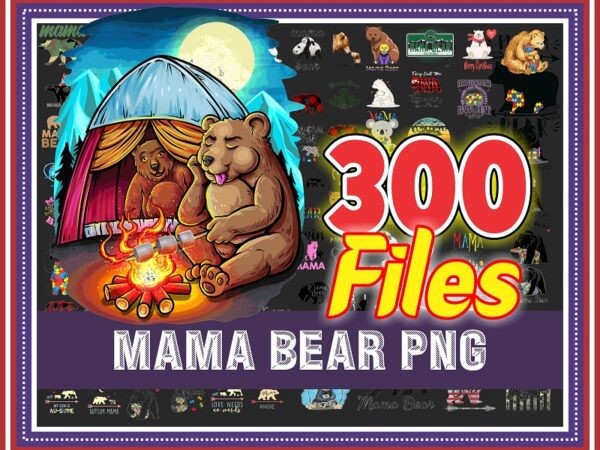Https://svgpackages.com combo 300 designs mama bear png, retro mama png bundle, mom life png, free mom hugs png, autism mama bear png, happy mothers day 987734503