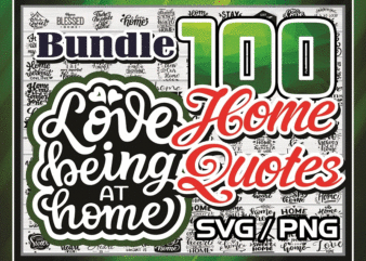 https://svgpackages.com Bundle 100 Home Quotes SVG, Home Sweet Home Svg Files, New Home Svg, Home Svg Shirt, Home Svg Sayings, Stay At Home Svg, Family Svg 996763925