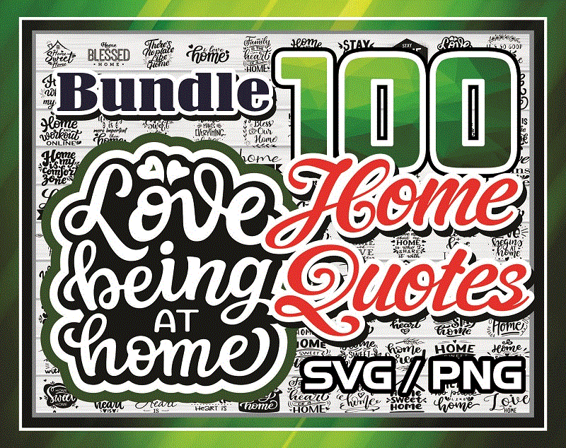 Bundle 100 Home Quotes SVG, Home Sweet Home Svg Files, New Home Svg, Home Svg Shirt, Home Svg Sayings, Stay At Home Svg, Family Svg 996763925