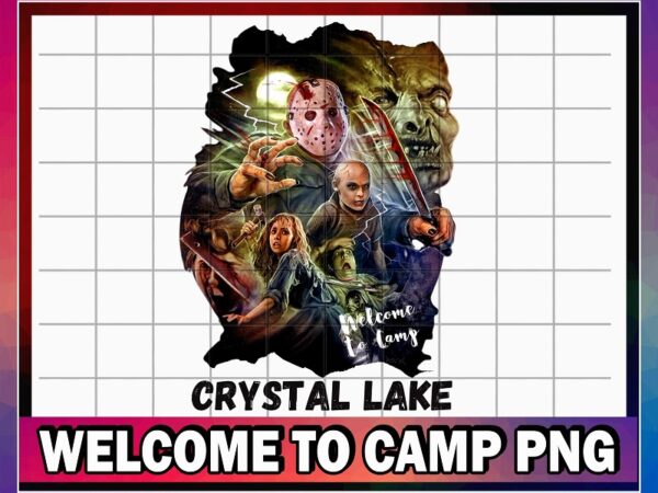 Welcome to camp jason voorhees friday, the 13th camp crystal lake png, no physical product, digital design sublimation, digital download 1048973525