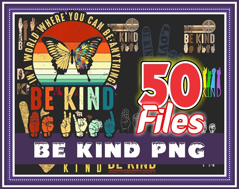 Combo 50 Designs Be Kind PNG, Be Kind Brown Hands Png, Bekind Be strong Be Different png, Sign Language Be Kind Png, Digital Download 991102335