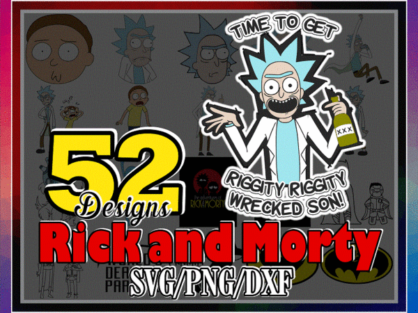 Bundle 52 designs rick and morty, rick and morty faces, time to get schwifty, bundle svg, png, dxf, cut files, silhouette, digital download 1005023236