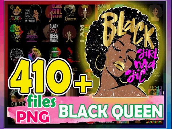 Https://svgpackages.com 410 black queen bundle png, afro clipart, melanin png, black girl magic, strong black queen png, black pride, afro women, digital download 996868602 graphic t shirt