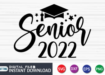 Senior 2022 Graduation T-Shirt, Graduate Senior Shirt