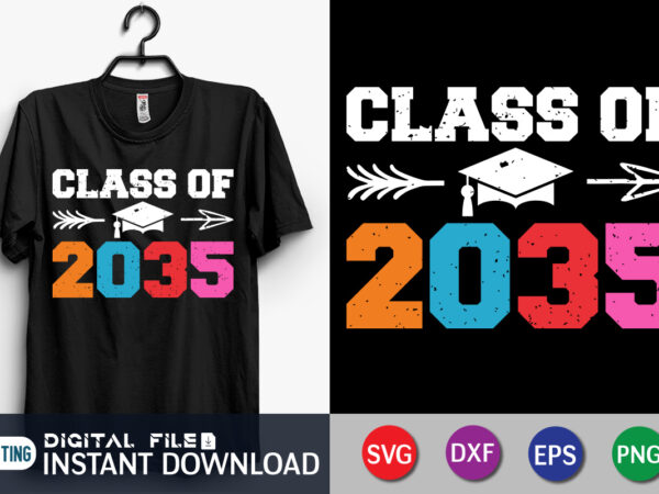 Class of 2035 graduation shirt print template t shirt vector file