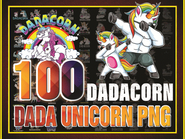 Https://svgpackages.com combo 100 file, dada unicorn design png, unicorn png, digital download, daddy unicorn sublimation, tshirt design, printable waterslide, 998462714