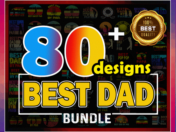 Https://svgpackages.com combo 80+ best dad by par png file for sublimation, vintage design best dad by par, png file father’s day, vintage best dad, digital 999469789