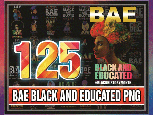 Https://svgpackages.com combo 125 bae black and educated png, african american woman with afro, black queen, black girl magic, black history month png bundle, png 999473606 graphic t shirt