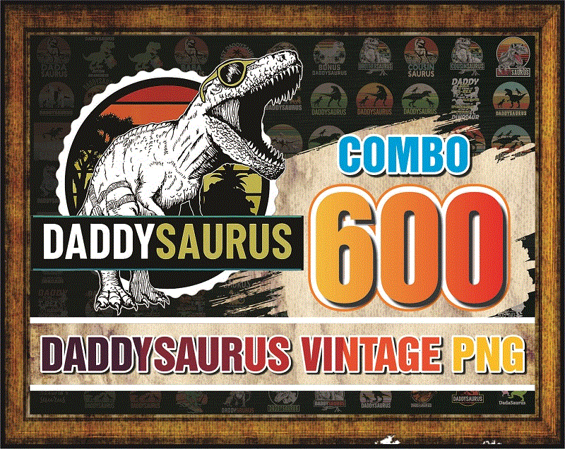 Combo 600 Daddysaurus Vintage PNG, Bundle PNG, Daddysaurus Fathers Day Png, Daddysaurus Rex Png, Dinosaur Father Day Png, Daddysaurus T Rex 1001459368
