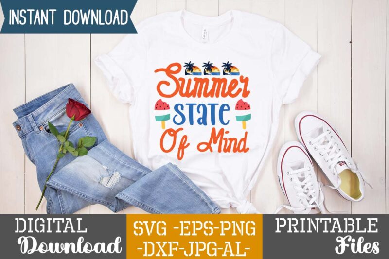 Summer State Of Mind ,,summer t shirt design bundle,summer svg bundle,summer svg bundle quotes,summer svg cut file bundle,summer svg craft bundle,summer vector tshirt design,summer graphic design, summer graphic tshirt bundle