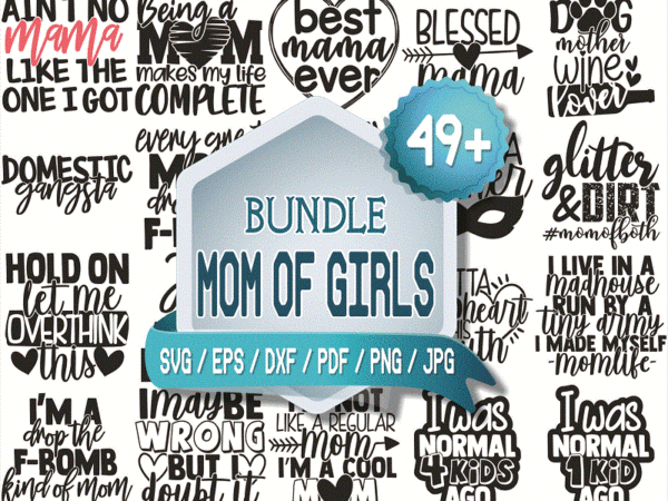 55 mom life svg bundle | mother’s day svg cut files | commercial use |instant download | printable vector clip art | motherhood shirt print 585885663