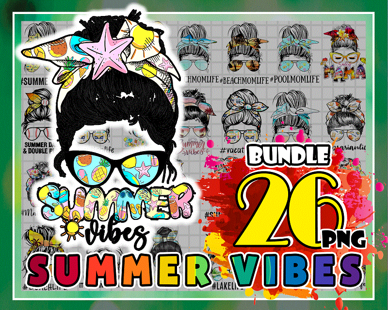 26 Designs Summer Vibes png, Messy Bun Headband Sunglasses, Summer Vibes Sublimation, Sweatshirt Mug Women Tumbler, Designs Downloads 1003076550