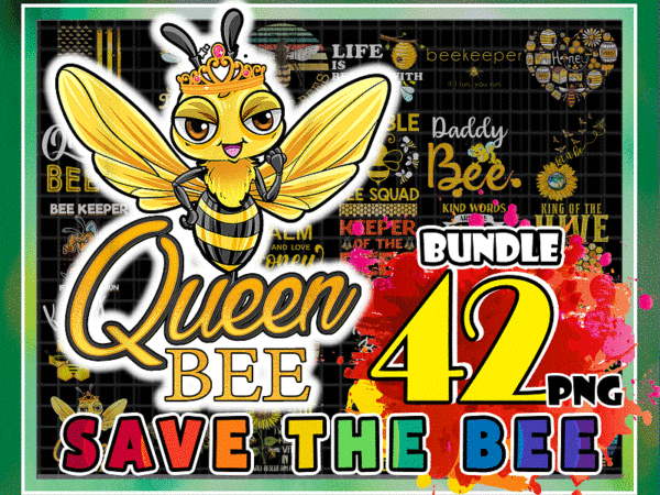 Https://svgpackages.com 42 bundle save the bee png, bee happy, kindnessbee png, beekeeper gift, honey bee png, sunflower bee png, bee queen png, let it bee png. 1003172210 graphic t shirt