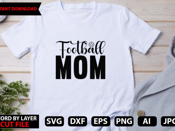 Football mom vector t-shirt design