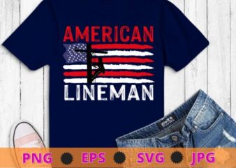 Lineman American flag Electric Cable gift Patriotic Lineman T-Shirt design svg, funny, saying, cute file, screen print, print ready