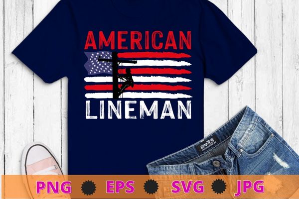 Lineman american flag electric cable gift patriotic lineman t-shirt design svg, funny, saying, cute file, screen print, print ready