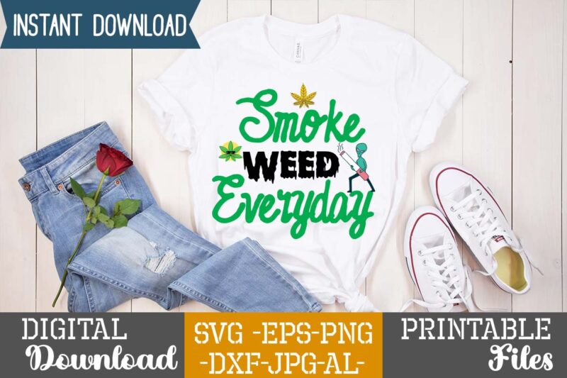 Smoke Weed Everyday,Weed 60 tshirt design , 60 cannabis tshirt design bundle, weed svg bundle,weed tshirt design bundle, weed svg bundle quotes, weed graphic tshirt design, cannabis tshirt design, weed
