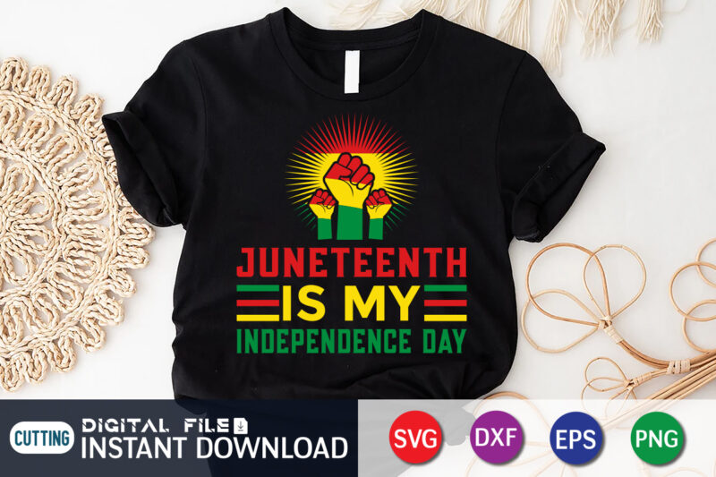 Juneteenth is My Independence Day SVG Shirt, juneteenth shirt, free-ish since 1865 svg, black lives matter shirt, juneteenth quotes cut file, independence day shirt, juneteenth shirt print template, juneteenth vector