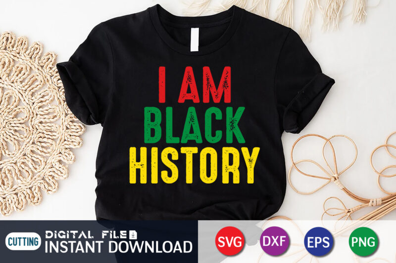 I am Black History SVG Shirt, Juneteenth free-ish since 1865 t shirt vector, freedom day flag shirt, juneteenth shirt, free-ish since 1865 svg, black lives matter shirt