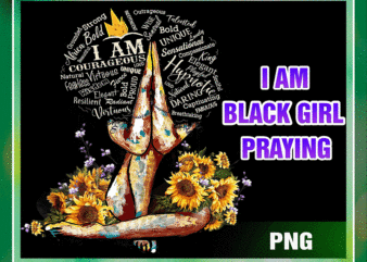 https://svgpackages.com I Am Black Girl Praying Png, Black Women Png, African American Png, Sunflower Queen Png, Afro Women Png, Digital File, Digital Download 1007485984