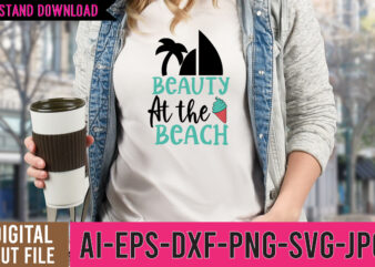 Beauty At the beach SVG Design ,Beauty At the beach tshirt Design , Beaches be crazy tshirt design, summer vibes only svg cut file , summer tshirt design bundle,summer tshirt