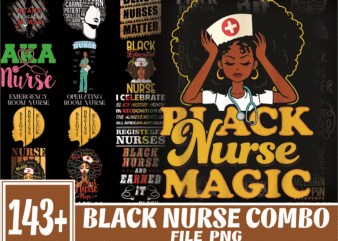 https://svgpackages.com 143 Black Nurse png Bundle, Black Nurse PNG,Dope Black Nurse,Black Nurse Magic,Black Live Matters,Black Pride Gift,Melanin Nurse 1009585613