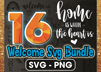 https://svgpackages.com 16 Welcome Bundle, Welcome To Our Home Svg, Welcome Sign Svg, Hello Svg, Home Sweet Home, Family Sign Svg, Svg Png Cut Files For Cricut 1010963909 graphic t shirt