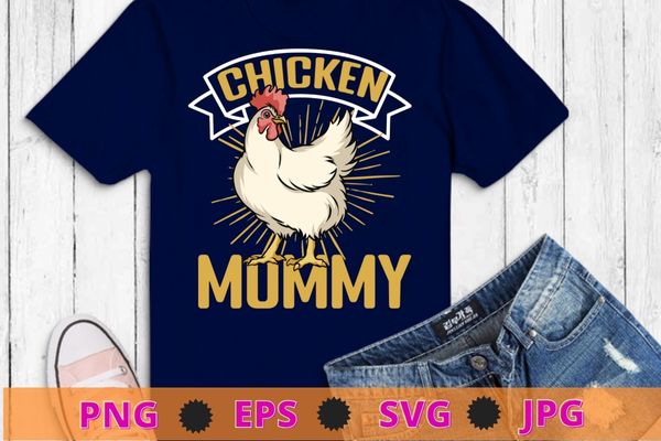 women’s Chicken mom Funny Chicken Farmer Chicken Daddy Rooster Hen T-Shirt design, women’s Chicken mom, Funny Chicken