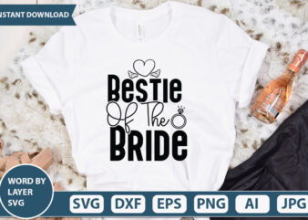 Bestie Of The Bride vector t-shirt design