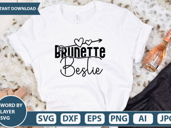 Brunette bestie vector t-shirt design