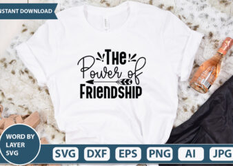 The Power of Friendship vector t-shirt design