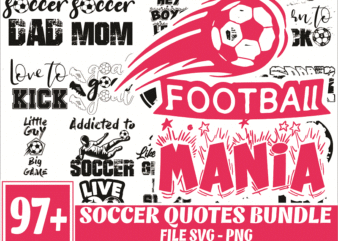 https://svgpackages.com Bundle 97 Soccer Quotes Sayings SVG / PNG, Soccer Quotes PNG, Love Soccer Quotes Bundle, Instant Download 1017511790