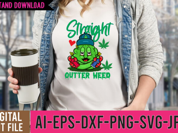 Straight outter weed tshirt design, straight outter weed svg cut file, 60 cannabis tshirt design bundle, weed svg bundle,weed tshirt design bundle, weed svg bundle quotes, weed graphic tshirt design,