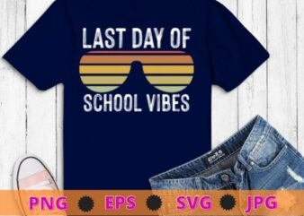Retro Last Day Of School Vibes Graduation Out For Summer T-Shirt design svg, funny, saying, cute file, screen print, print ready, vector eps, editable eps, shirt design png, quote,