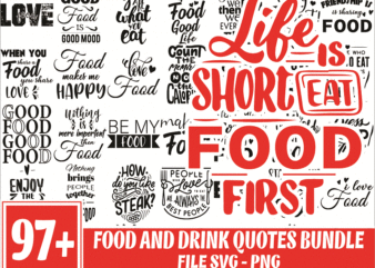 97 Food and Drink Quotes Bundle, Food and Drink Sayings Designs, Food and Drink Lovers, Svg Png Files, Funny Quotes, Instant Download 1017690650