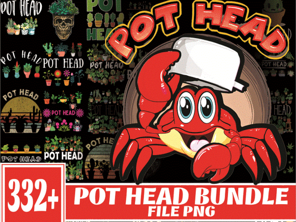 Https://svgpackages.com bundle 332+ pot head png, plant mom png, succulent png, indoor plant lover gift, plant mama png bundle, pot head shirt png 1017922045 graphic t shirt