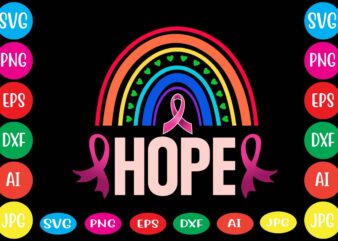 Hope,Breast cancer awareness svg cut file , breast cancer awareness tshirt design, 20 mental health vector t-shirt best sell bundle design,mental health svg bundle, inspirational svg, positive svg, motivational svg,