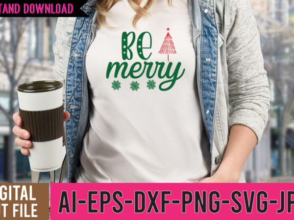 Be merry tshirt design ,be merry svg cut file , christmas tshirt design, christmas shirt designs, merry christmas tshirt design, christmas t shirt design, christmas tshirt design for family, christmas Be merry tshirt design ,be merry svg cut file , christmas tshirt design, christmas shirt designs, merry christmas tshirt design, christmas t shirt design, christmas tshirt design for family, christmas
