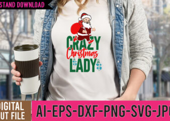 Crazy Christmas Lady Tshirt Design ,Crazy Christmas Lady SVG Cut File , christmas tshirt design, christmas shirt designs, merry christmas tshirt design, christmas t shirt design, christmas tshirt design for
