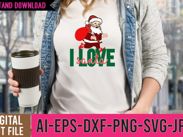 I love santa tshirt design , i love santa svg design , christmas tshirt design, christmas shirt designs, merry christmas tshirt design, christmas t shirt design, christmas tshirt design for