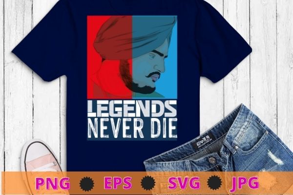 Legends never die sidhu moosewala forever t-shirt design svg