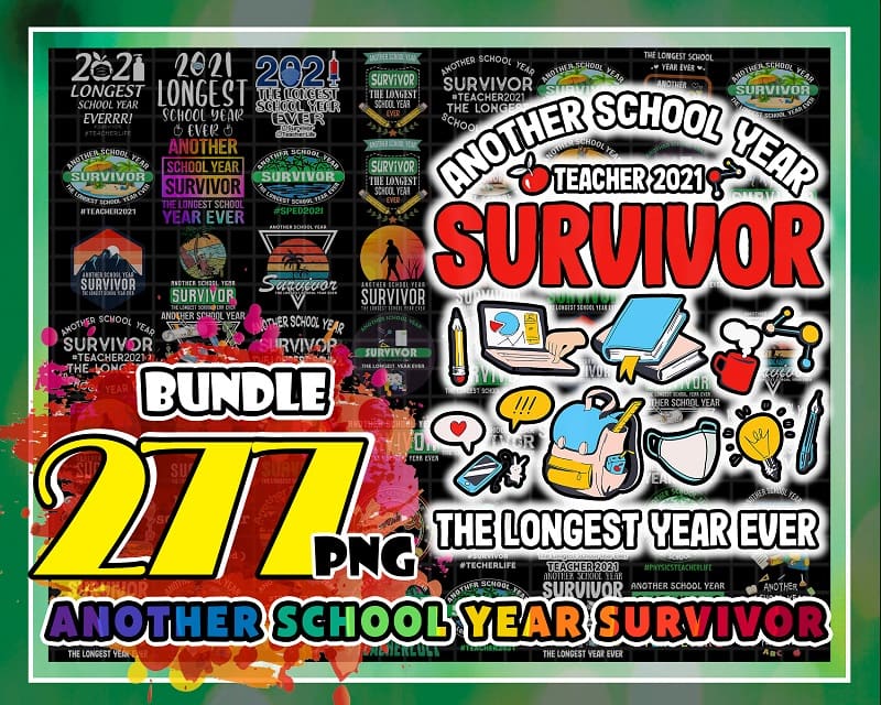 277 Designs Another School Year Survivor PNG, The Longest School Year Ever, Teacher Survivor png, Teacher 2021 Survivor, Digital Download 1014969959
