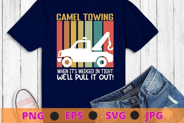 Camel Towing Retro Adult Humor Saying Funny Halloween Gift T-Shirt design svg