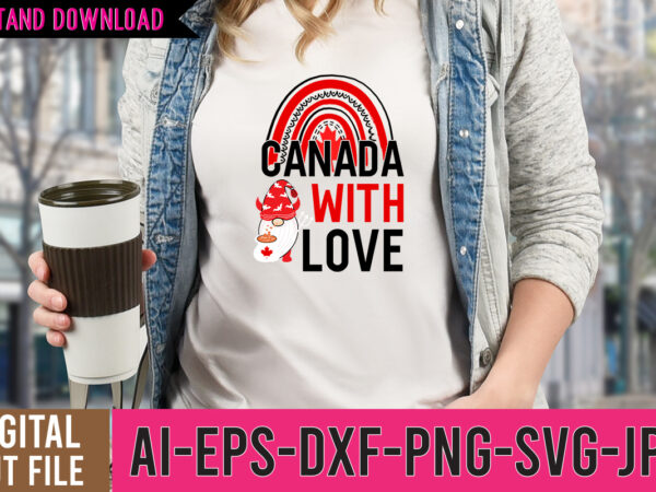 Canada with love tshirt design ,canada with love svg cut file , canada with love, canadian boys rocks tshirt design ,canadian boys rocks svg cut file , canadian svg bundle